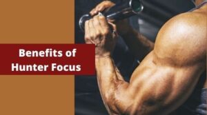 Benefits of Hunter Focus