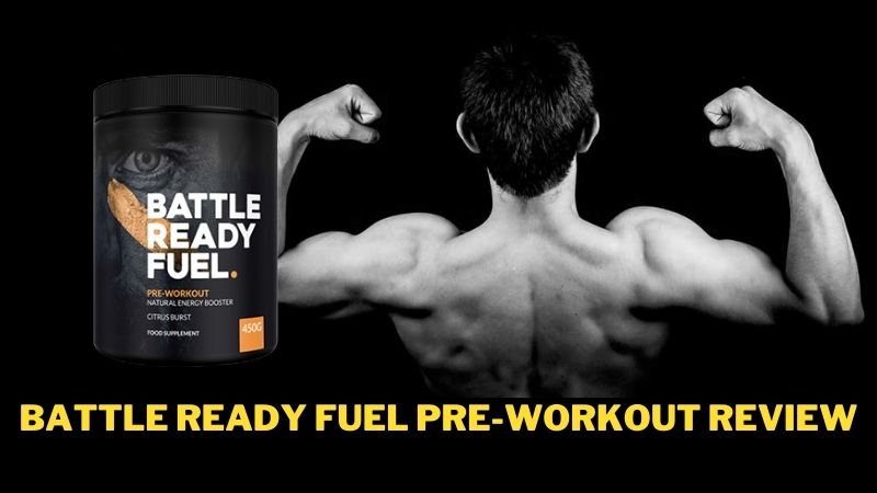 Battle Ready Fuel Pre-Workout Review