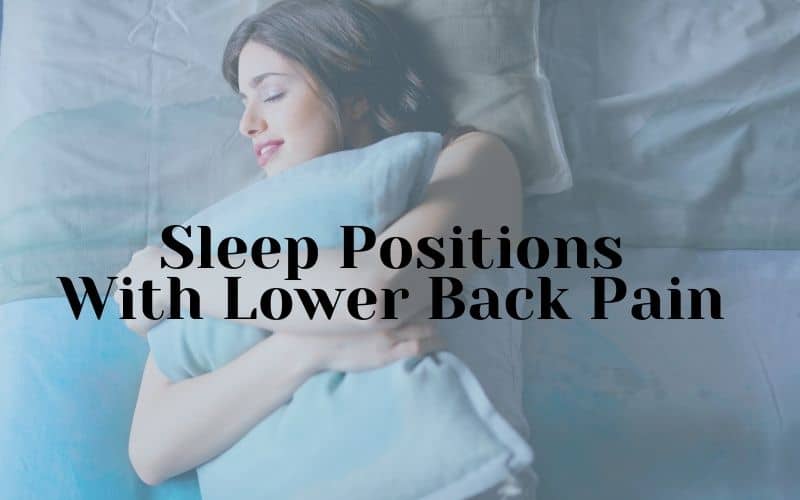 sleep positions with lower back pain