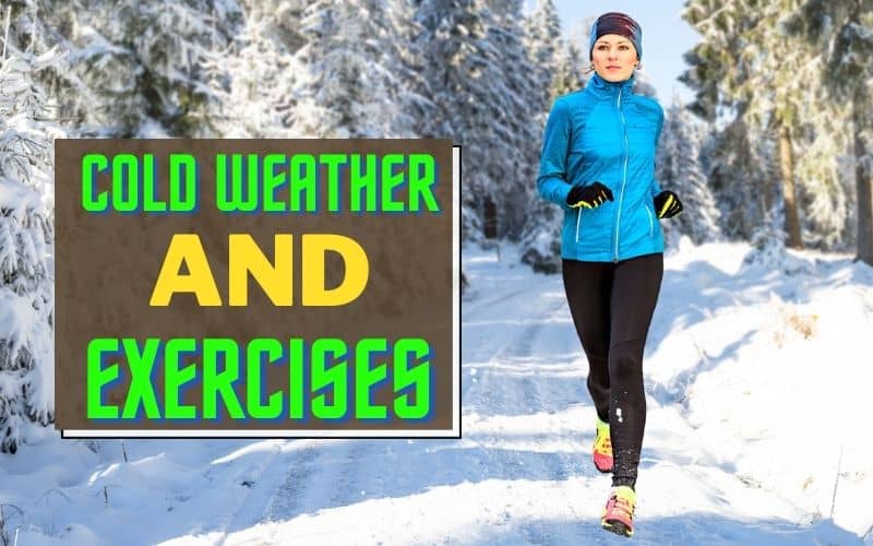 Cold weather effects on exercise