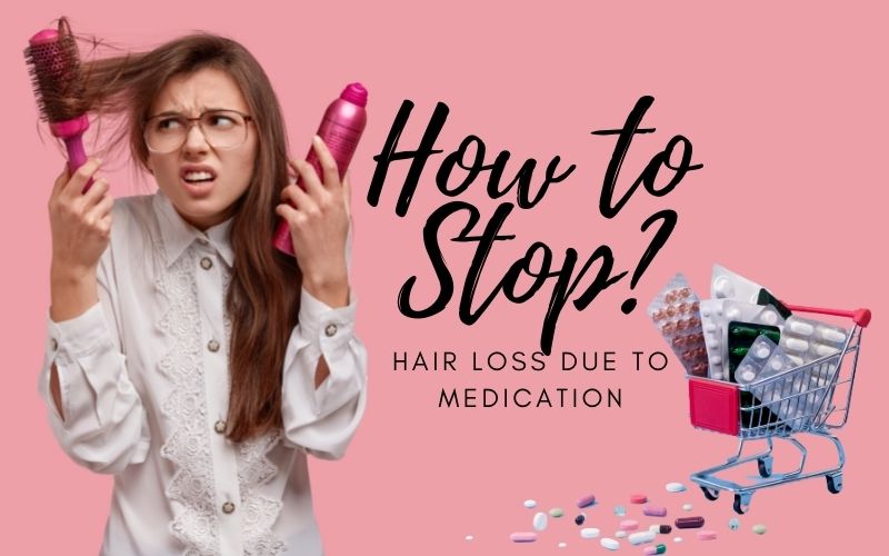 How to stop hair-loss due to medication
