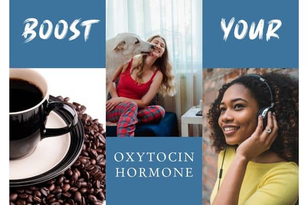 boost oxytocin hormone 
