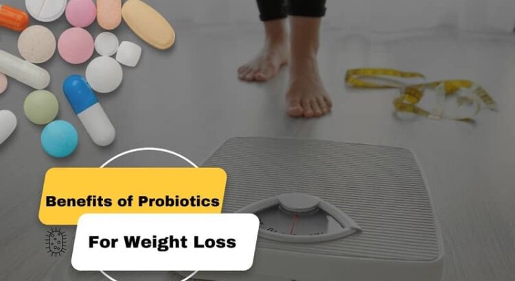 Benefits of probiotics for weight loss