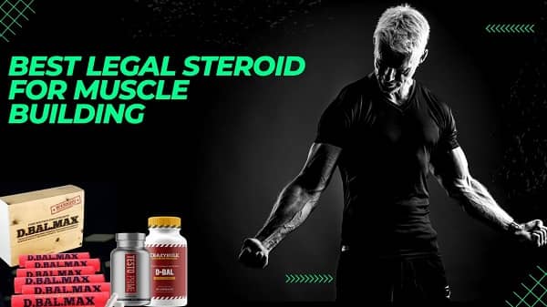 build muscles with legal steroids